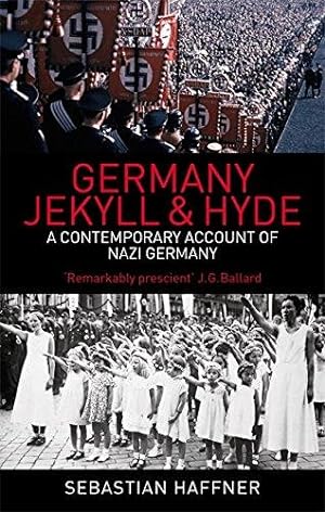 Image du vendeur pour Germany: Jekyll And Hyde: A Contemporary Account of Nazi Germany mis en vente par WeBuyBooks