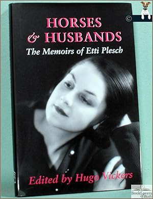 Horses and Husbands: The Memoirs of Etti Plesch