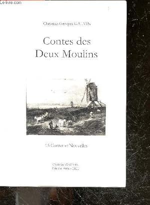 Contes des deux moulins - 16 contes et nouvelles + envoi de l'auteur