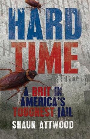 Imagen del vendedor de Hard Time: A Brit in America's Toughest Jail a la venta por WeBuyBooks