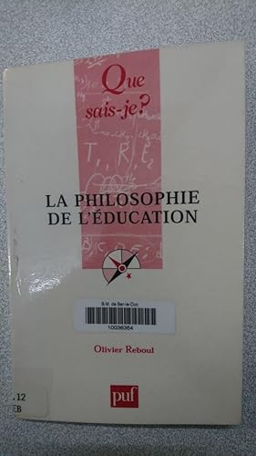 Seller image for Que sais-je : La Philosophie de l'ducation for sale by Dmons et Merveilles