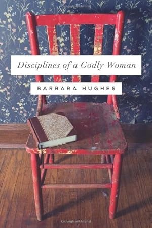 Bild des Verkufers fr Disciplines of a Godly Woman (Redesign) zum Verkauf von WeBuyBooks