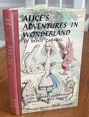 Seller image for Alice's Adventures In Wonderland **EXTREMELY RARE ILLUSTRATED MODERN LIBRARY WITH CLEAR DUST JACKET IN NEAR FINE CONDITION!!** for sale by The Modern Library