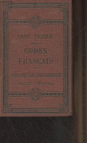 Les codes français, collationnés sur les textes officiels - Code d'instruction criminelle, pénal ...