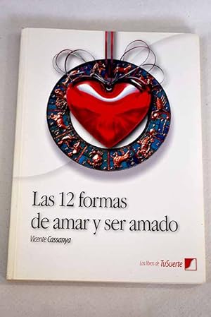 Imagen del vendedor de Las 12 formas de amar y ser amado a la venta por Alcan Libros
