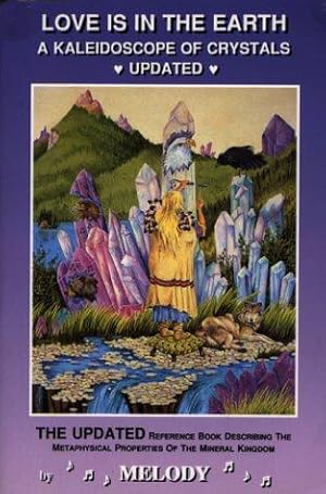 Seller image for Love is in the Earth : A Kaleidoscope of Crystals for sale by WeBuyBooks