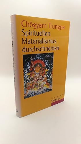 Sprituellen Materialismus durchschneiden