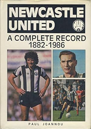 Image du vendeur pour Newcastle United: A Complete Record, 1882-1986 mis en vente par WeBuyBooks