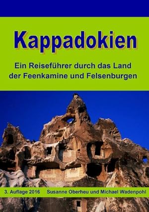 Seller image for Kappadokien: Ein Reisefhrer durch das Land der Feenkamine und Felsenburgen for sale by Rheinberg-Buch Andreas Meier eK