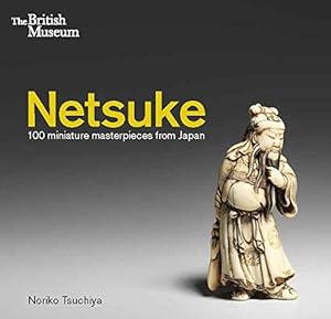 Immagine del venditore per Netsuke: 100 miniature masterpieces from Japan venduto da WeBuyBooks