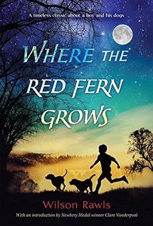 Bild des Verkufers fr Where the Red Fern Grows: The Story of Two Dogs and a Boy zum Verkauf von WeBuyBooks