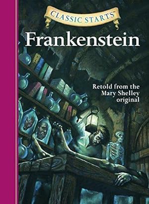 Bild des Verkufers fr Classic Starts (R): Frankenstein: Retold from the Mary Shelley Original zum Verkauf von WeBuyBooks