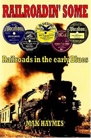 Immagine del venditore per RAILROADIN SOME: Railroads in the Early Blues venduto da WeBuyBooks