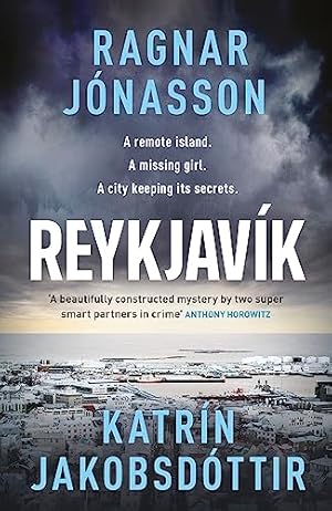 Bild des Verkufers fr Reykjavík: An ice-cold mystery from Ragnar Jónasson and Icelandic PrimeMinister Katrín Jakobsdóttir zum Verkauf von WeBuyBooks