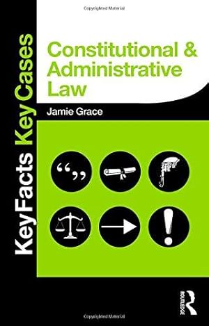 Bild des Verkufers fr Constitutional and Administrative Law: Key Facts and Key Cases (Key Facts Key Cases) zum Verkauf von WeBuyBooks