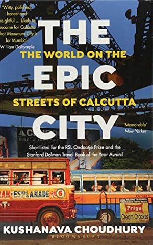 Imagen del vendedor de The Epic City: The World on the Streets of Calcutta a la venta por WeBuyBooks