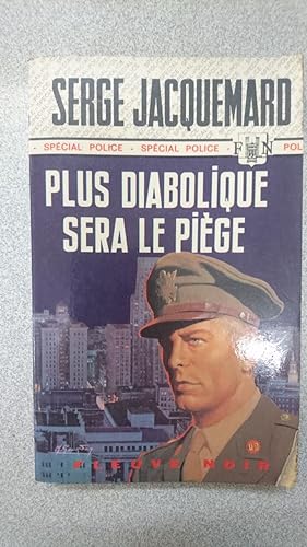 Seller image for Plus diabolique sera le pige for sale by Dmons et Merveilles
