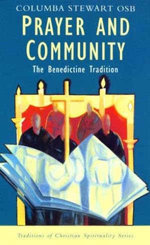 Bild des Verkufers fr Prayer and Community: Benedictine Tradition (Traditions of Christian spirituality) zum Verkauf von WeBuyBooks