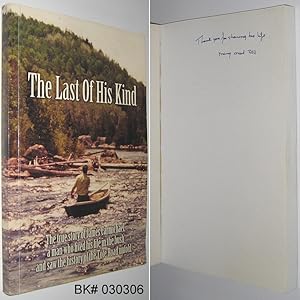 The Last of His Kind: The true story of James Carmichael, a man who lived his life in the bush an...