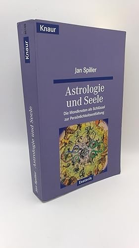 Bild des Verkufers fr Astrologie und Seele Die Mondknoten als Schlssel zur Persnlichkeitsentfaltung zum Verkauf von Antiquariat Bcherwurm