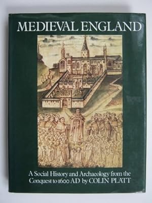 Immagine del venditore per Medieval England: A Social History and Archaeology from the Conquest to A.D. 1600 venduto da WeBuyBooks