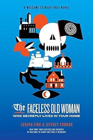 Seller image for The Faceless Old Woman Who Secretly Lives in Your Home: A Welcome to Night Vale Novel for sale by WeBuyBooks