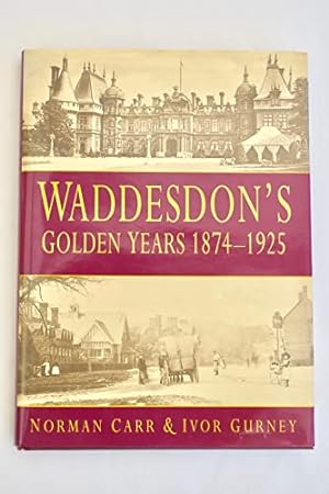 Imagen del vendedor de Waddesdon's Golden Years 1874 -1925 a la venta por WeBuyBooks