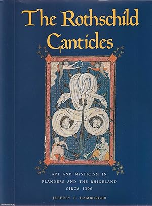 Image du vendeur pour The Rothschild Canticles : Art and Mysticism in Flanders & the Rhineland Circa 1300. mis en vente par Cosmo Books