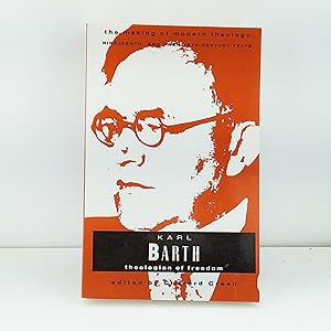 Image du vendeur pour Karl Barth: Theologian of Freedom (Making of Modern Theology Series) mis en vente par Cat On The Shelf