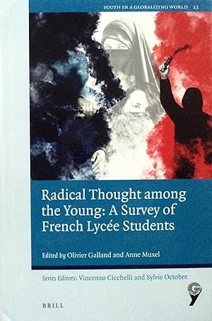 Bild des Verkufers fr Radical Thought Among the Young: A Survey of French Lyce Students (Youth in a Globalizing World, 11) zum Verkauf von School Haus Books