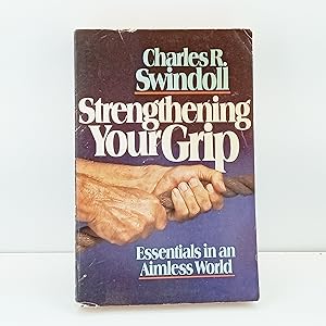 Seller image for Strengthening your grip: Essentials in an aimless world for sale by Cat On The Shelf