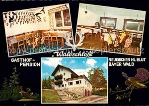 Postkarte Carte Postale 33208291 Neukirchen Heilig Blut Waldschloessl Gasthof Pension Neukirchen ...