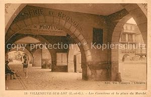 Postkarte Carte Postale 13506297 Villeneuve-sur-Lot Les Cornieres et la place du Marche Villeneuv...