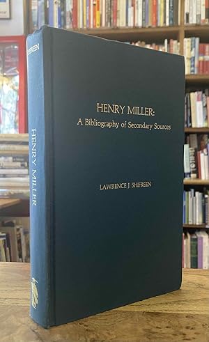 Seller image for Henry Miller: A Bibliography of Secondary Sources for sale by San Francisco Book Company