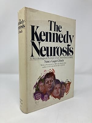 Imagen del vendedor de The Kennedy Neurosis: A Psychological Portrait of an American Dynasty a la venta por Southampton Books