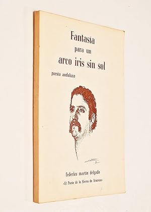 Imagen del vendedor de FANTASA PARA UN ARCO IRIS SIN SOL. Poesa Andaluza a la venta por Libros con Vidas