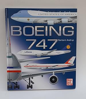 Image du vendeur pour Boeing 747. Vom Protyp zur 747-8. Mit zahlr. Abb. mis en vente par Der Buchfreund