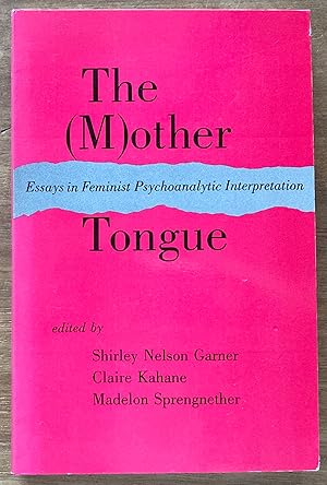 Seller image for The (M)other Tongue : Essays in Feminist Psychoanalytic Interpretation for sale by Molly's Brook Books