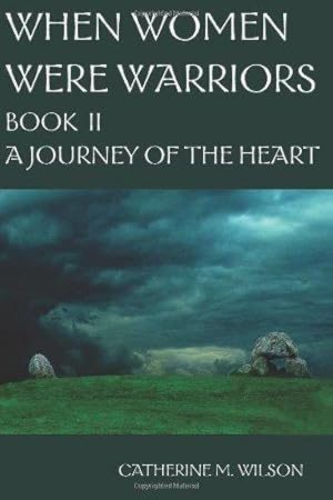 Seller image for When Women Were Warriors Book II: A Journey of the Heart: Volume 2 for sale by WeBuyBooks