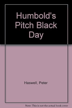 Seller image for Humbold's Pitch Black Day for sale by WeBuyBooks