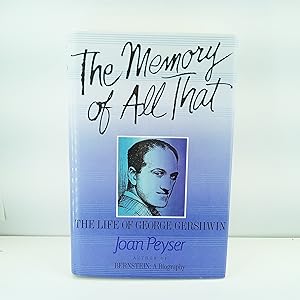 Seller image for The Memory of All That: The Life of George Gershwin for sale by Cat On The Shelf