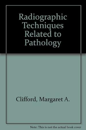 Seller image for Radiographic Techniques Related to Pathology for sale by WeBuyBooks