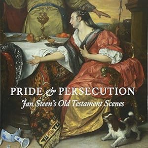 Seller image for Pride and Persecution: Jan Steen's Old testament Scenes for sale by WeBuyBooks