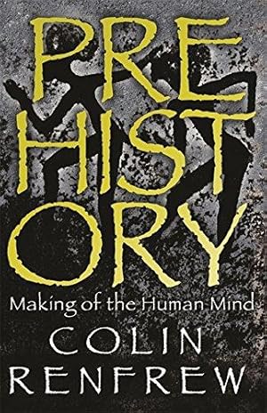 Bild des Verkufers fr Prehistory: The Making Of The Human Mind zum Verkauf von WeBuyBooks