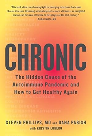 Seller image for Chronic: The Hidden Cause of the Autoimmune Pandemic and How to Get Healthy Again for sale by WeBuyBooks