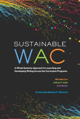 Bild des Verkufers fr Sustainable Wac: A Whole Systems Approach to Launching and Developing Writing Across the Curriculum Programs zum Verkauf von moluna