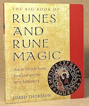 The Big Book of Runes and Rune Magic _ How to Interpret Runes, Rune Lore, and the Art of Runecasting