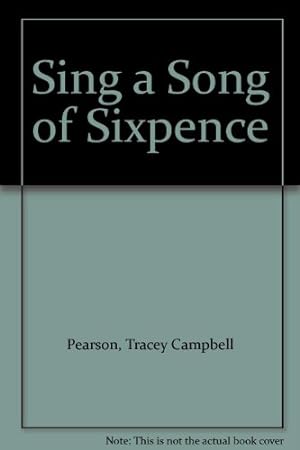 Bild des Verkufers fr Sing a Song of Sixpence zum Verkauf von WeBuyBooks