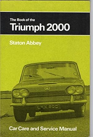 Bild des Verkufers fr Book of the Triumph 2000 (Motorists' Library) zum Verkauf von WeBuyBooks