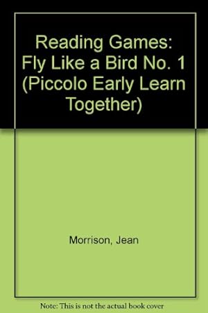 Seller image for Fly Like a Bird (No. 1) (Piccolo Early Learn Together S.) for sale by WeBuyBooks